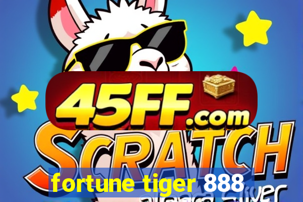 fortune tiger 888